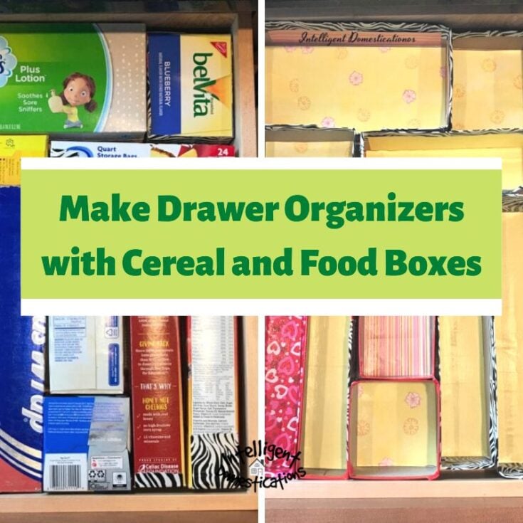 Repurpose cereal boxes into drawer organizers