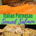 Italian Parmesan Seared Salmon easy recipe. No bread crumbs. Ready in minutes. Quick and easy seafood recipe prepared on top of the stove.#salmonrecipe #ironskilletrecipe #30minutemeal #fish #seafood
