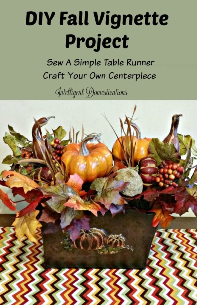 DIY Fall Vignette Projects. Sew a simple table runner. Craft your own centerpiece