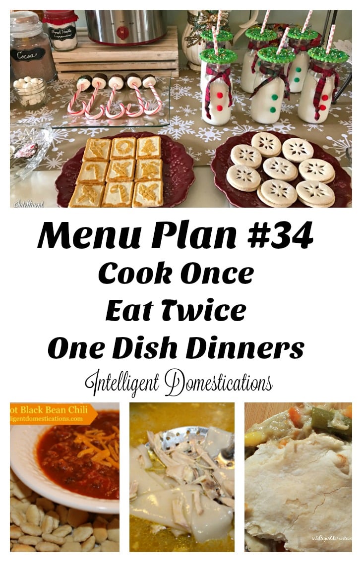menu-plan-34-cook-once-eat-twice-once-dish-dinner-ideas-and-a-christmas-party-at-intelligentdomestications-com