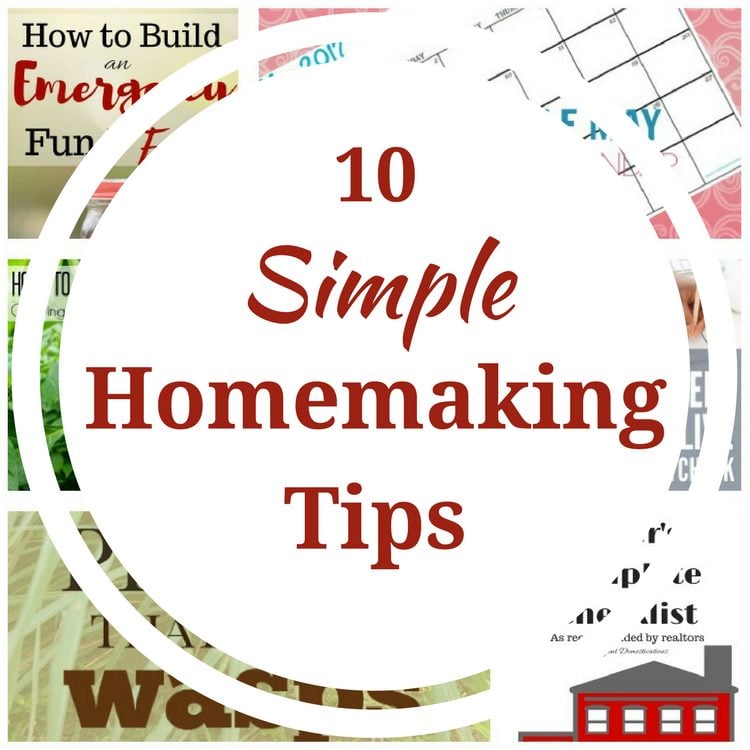 10 Simple Homemaking Tips anyone can use