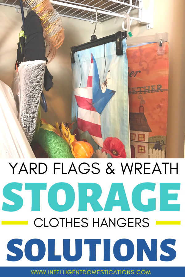 Yard flags and wreath storage solutions using clothes hangers and closet space. #repurpose #closetorganization #intellid