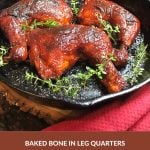 BBQ Chicken Leg Quarters in an Iron Skillet with sprigs of Thymr