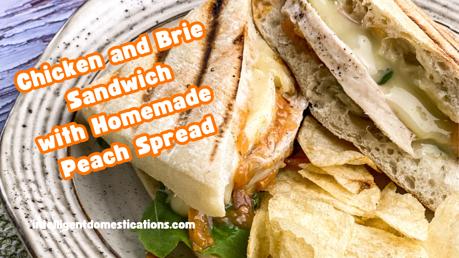 Chicken & Brie Sandwich with Savory Peach Spread Recipe