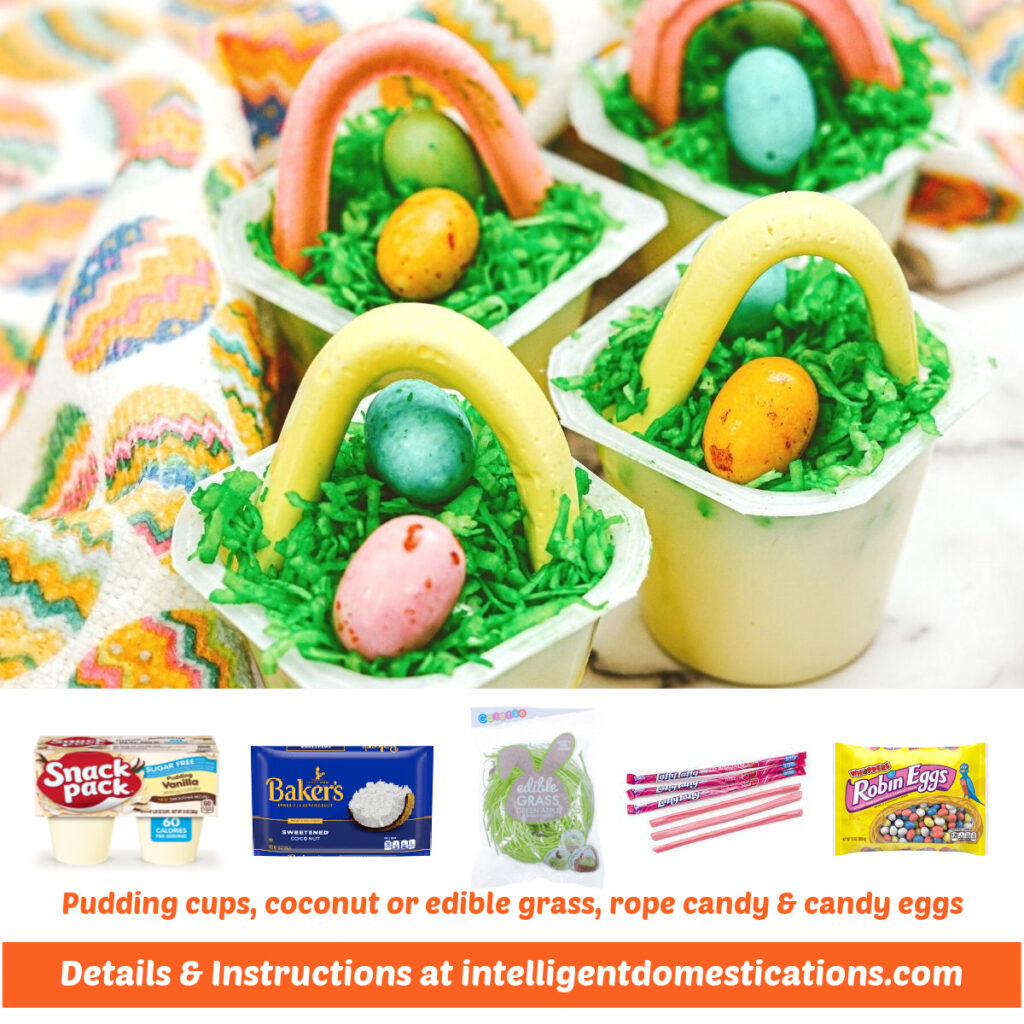 Easter Basket Pudding Cups mini Easter dessert the kids can make