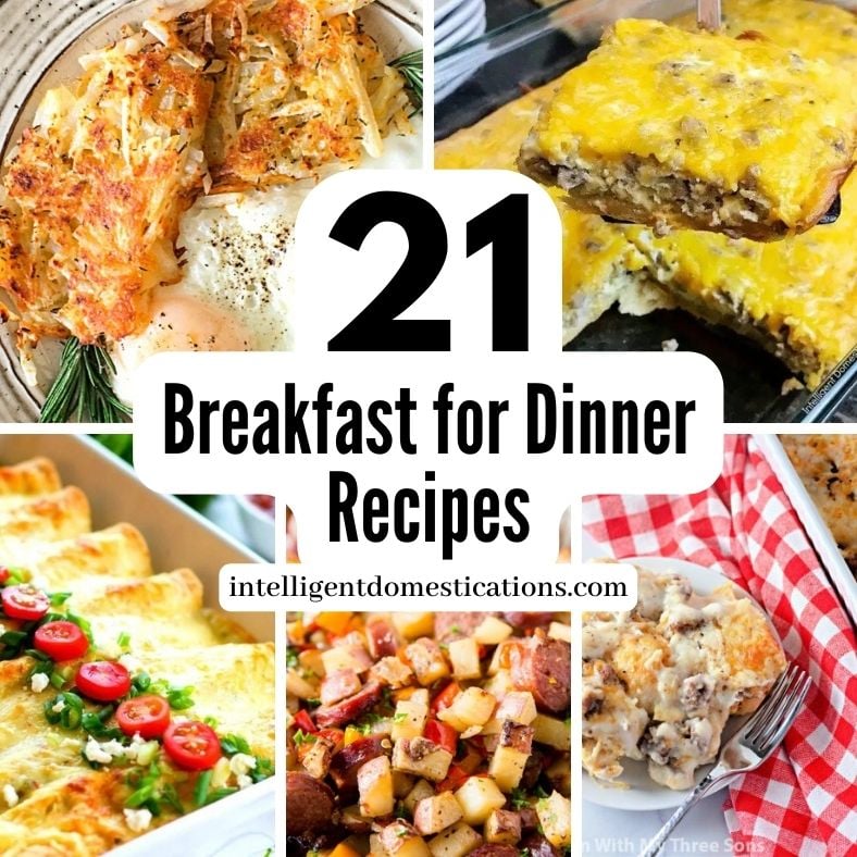 21 Breakfast for Dinner Recipes.intelligentdomestications.com